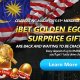 iBET Golden Eggs are waiting to be knock!