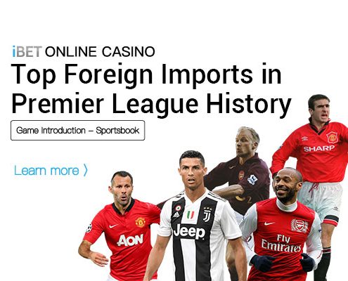 iBET-Sports-Online-Casino-Top-Foreign-Imports-in-Premier-League-History