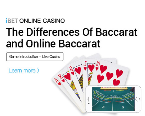 iBET-THE-DIFFERENCES-OF-BACCARAT-AND-ONLINE-BACCARAT