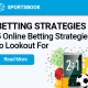 5 Online Betting Strategies to Lookout For