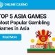 Top 5 Asian Gambling Games to Play in 2026